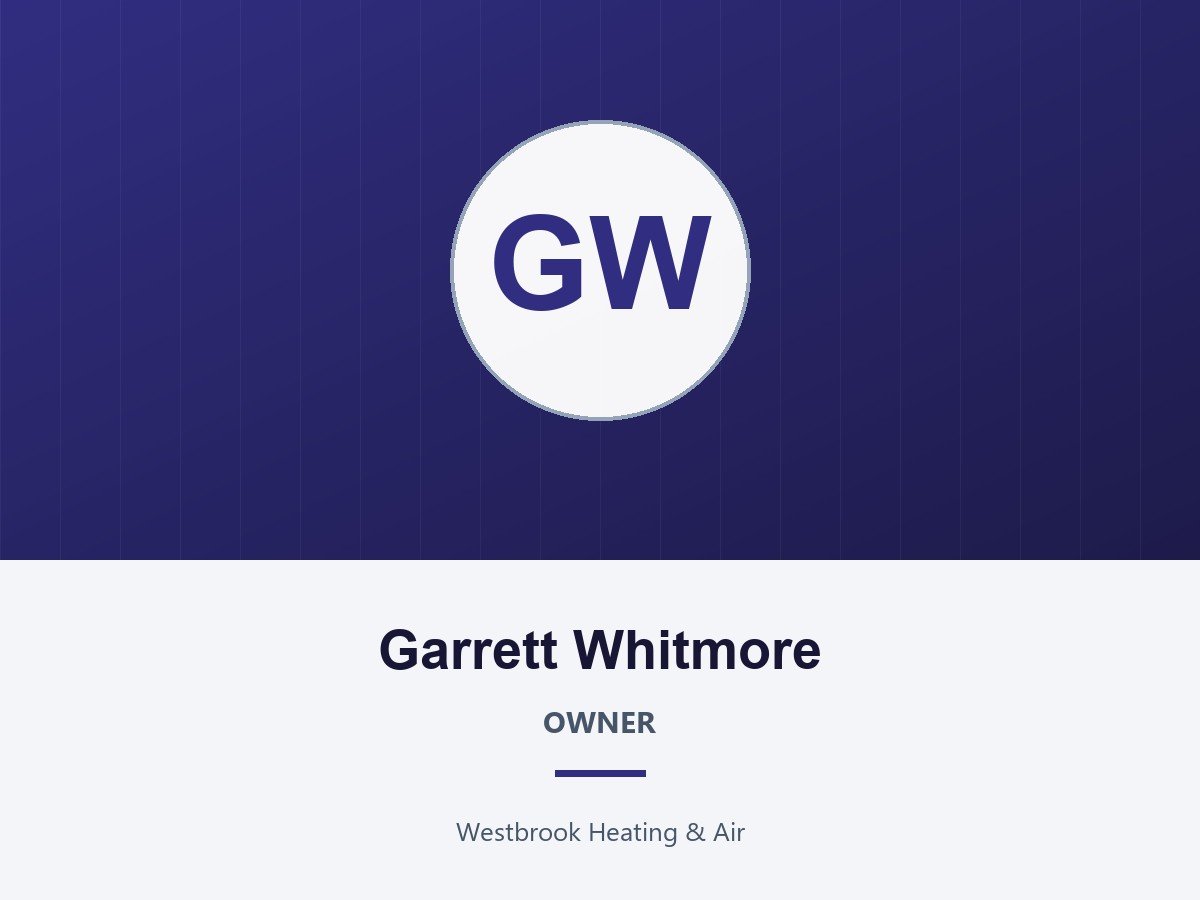 Garrett Whitmore, Owner of Westbrook Heating & Air